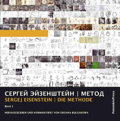 Sergei Eisenstein: METHOD. Edited and commented by Oksana Bulgakowa